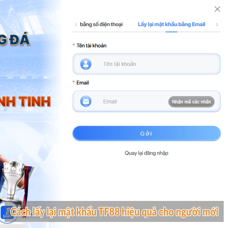 Cách lấy lại mật khẩu TF88 hiệu quả cho người mới Cách lấy lại mật khẩu TF88 hiệu quả cho người mới